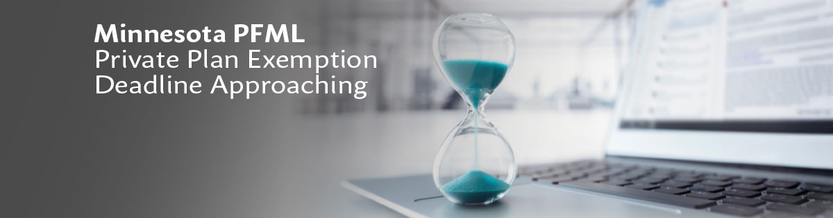 Minnesota PFML: Private Plan Exemption Deadline Approaching